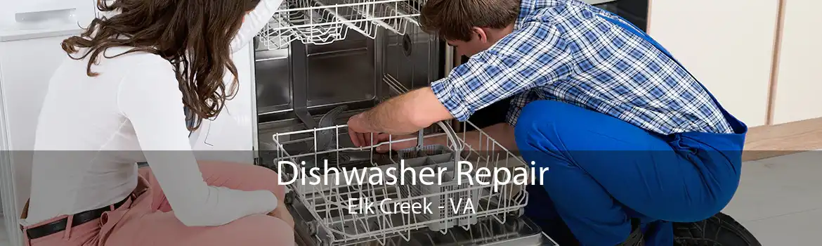 Dishwasher Repair Elk Creek - VA