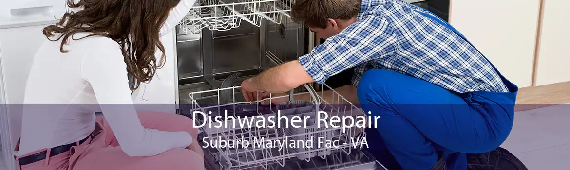 Dishwasher Repair Suburb Maryland Fac - VA