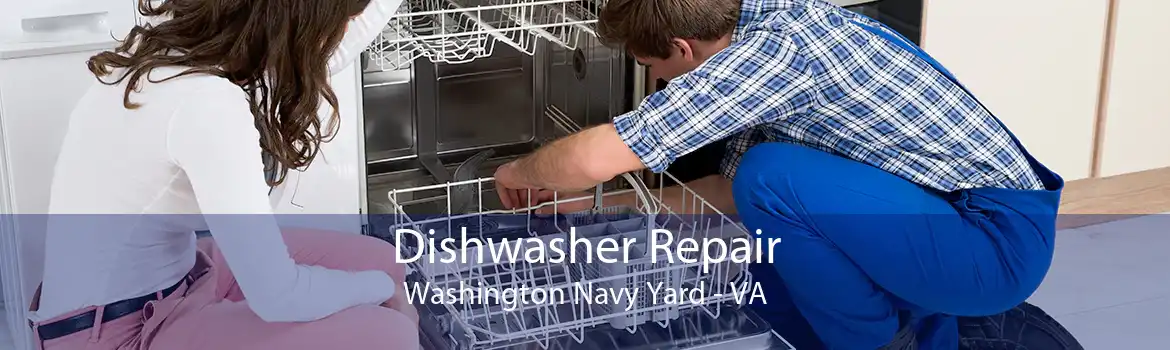 Dishwasher Repair Washington Navy Yard - VA