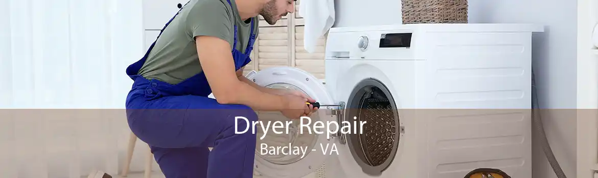 Dryer Repair Barclay - VA