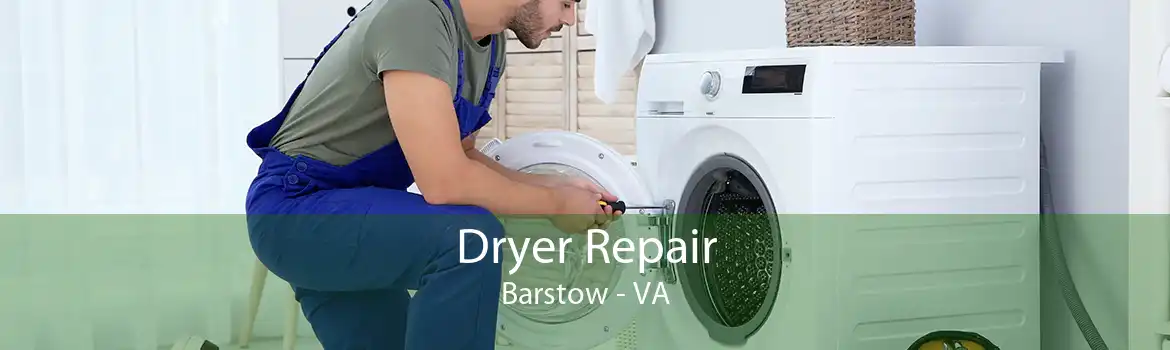Dryer Repair Barstow - VA