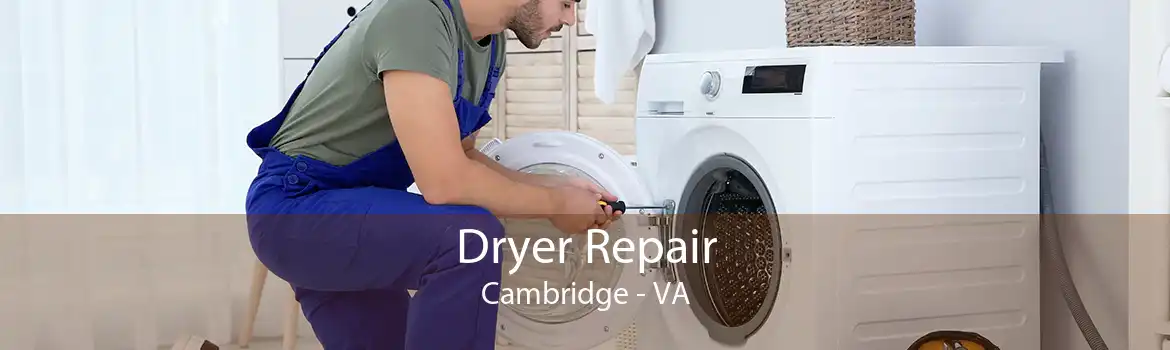 Dryer Repair Cambridge - VA