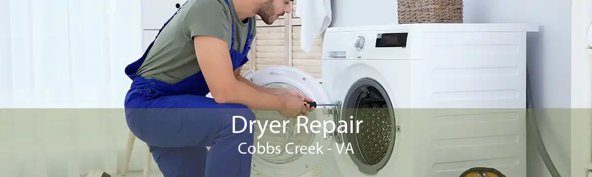 Dryer Repair Cobbs Creek - VA