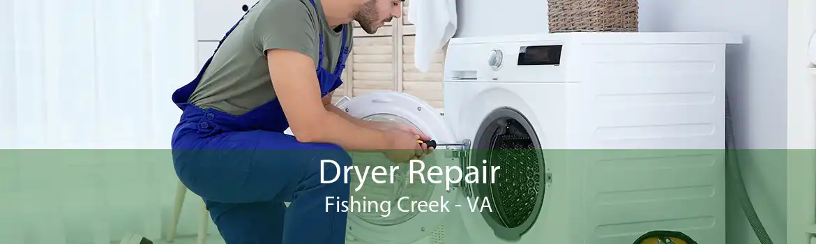 Dryer Repair Fishing Creek - VA