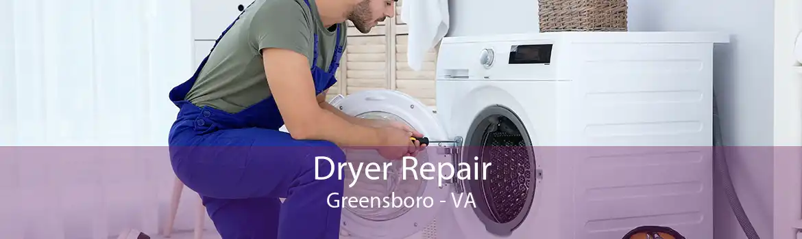 Dryer Repair Greensboro - VA