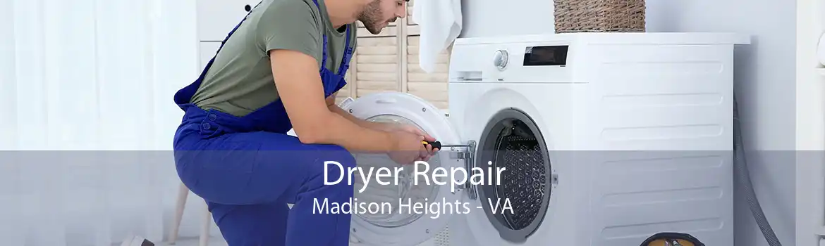 Dryer Repair Madison Heights - VA
