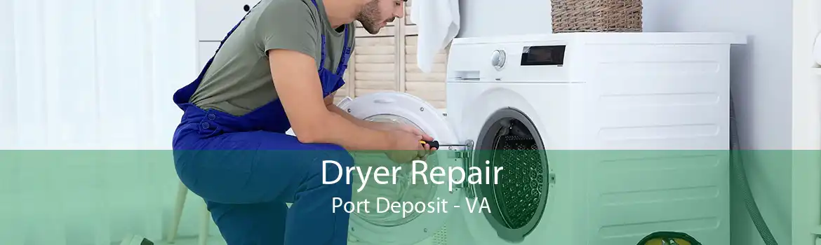 Dryer Repair Port Deposit - VA