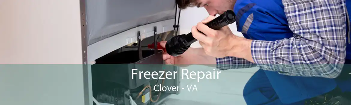 Freezer Repair Clover - VA