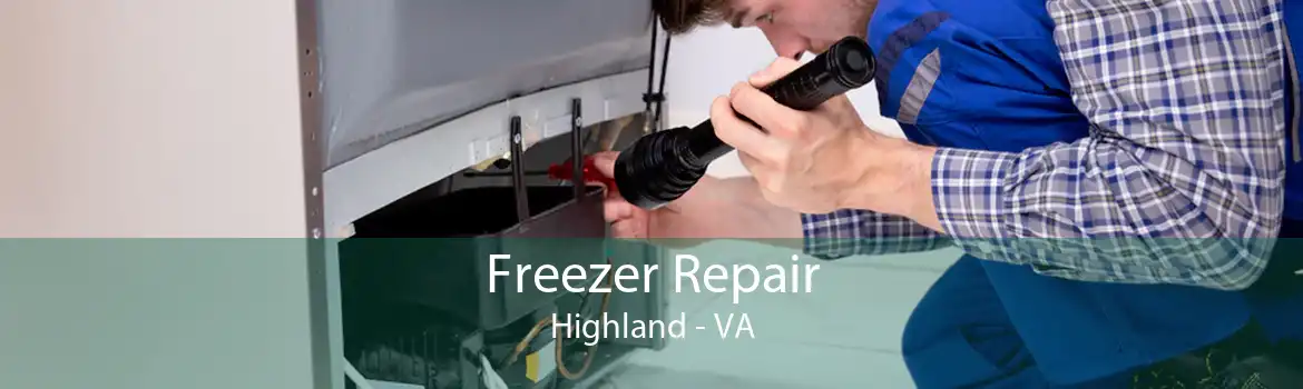 Freezer Repair Highland - VA