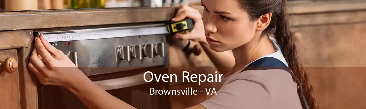 Oven Repair Brownsville - VA
