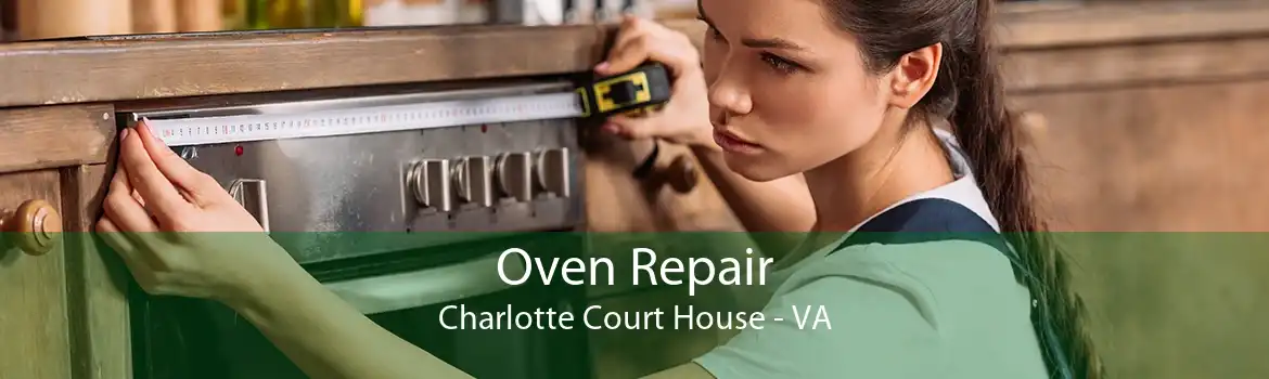 Oven Repair Charlotte Court House - VA
