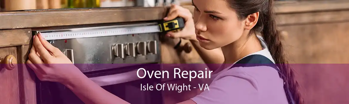 Oven Repair Isle Of Wight - VA