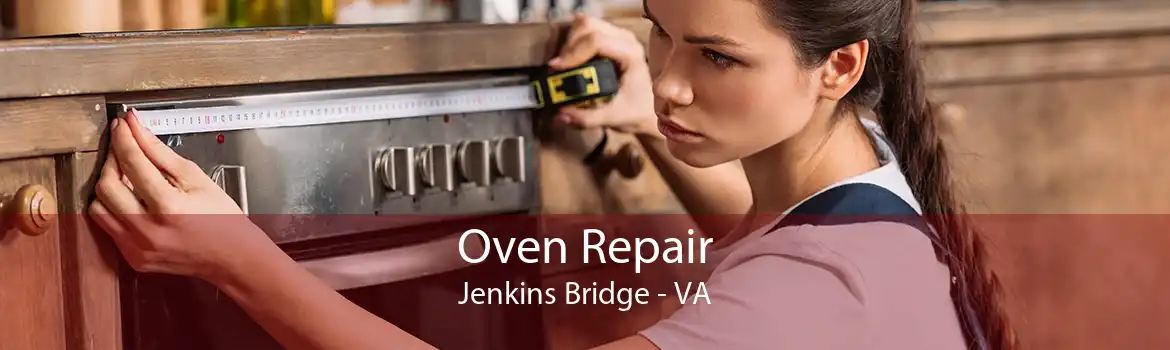 Oven Repair Jenkins Bridge - VA