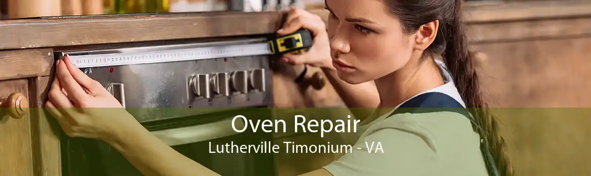 Oven Repair Lutherville Timonium - VA