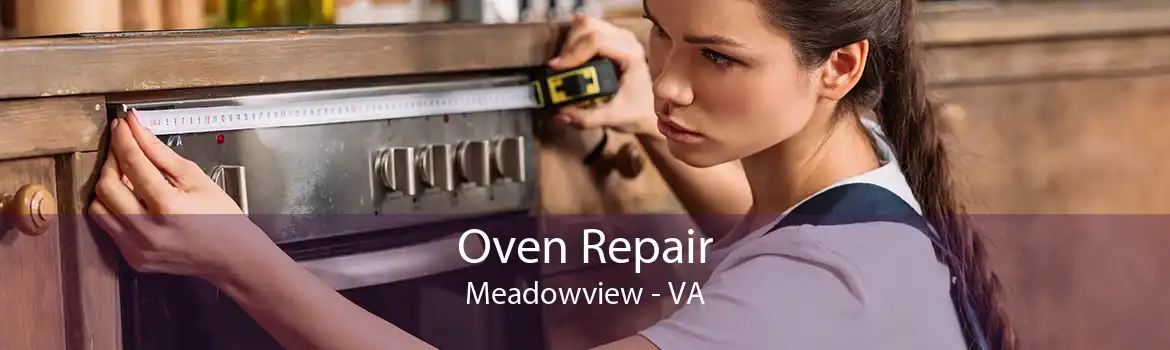 Oven Repair Meadowview - VA