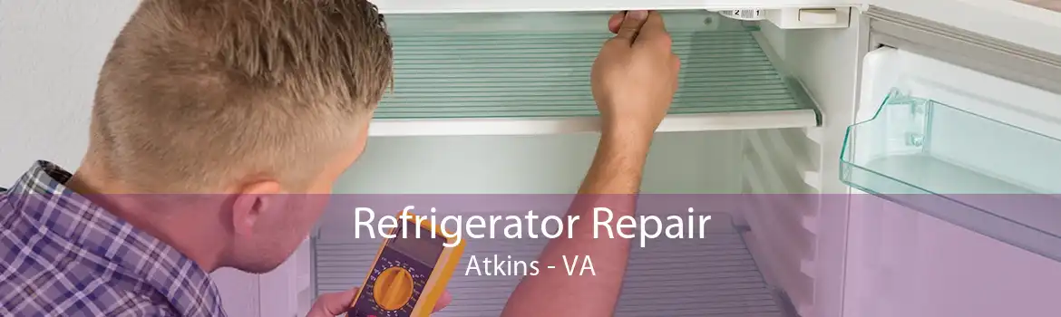 Refrigerator Repair Atkins - VA