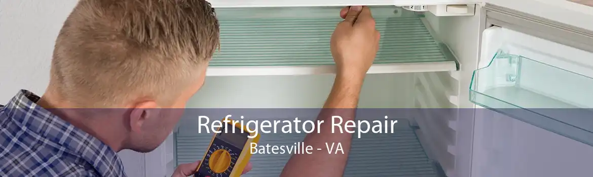 Refrigerator Repair Batesville - VA
