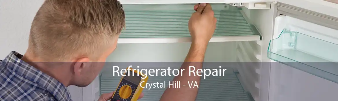 Refrigerator Repair Crystal Hill - VA