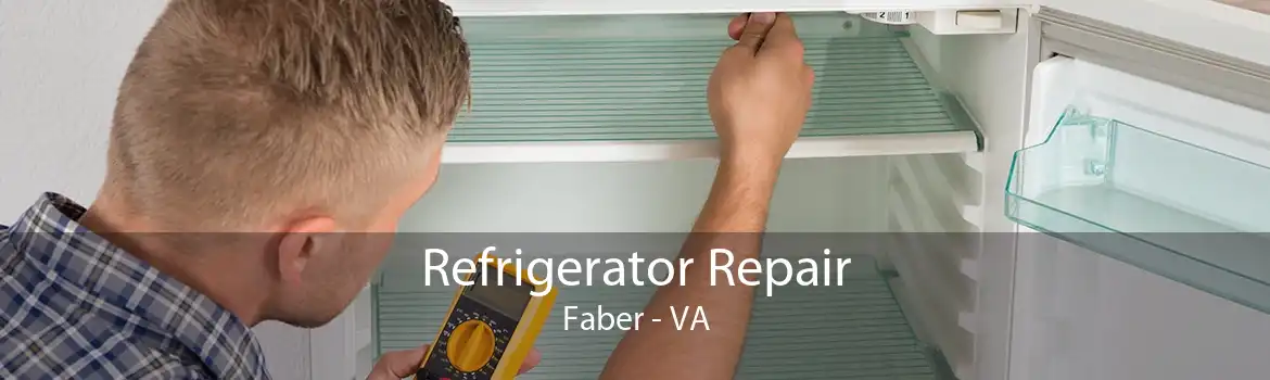 Refrigerator Repair Faber - VA