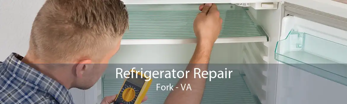 Refrigerator Repair Fork - VA