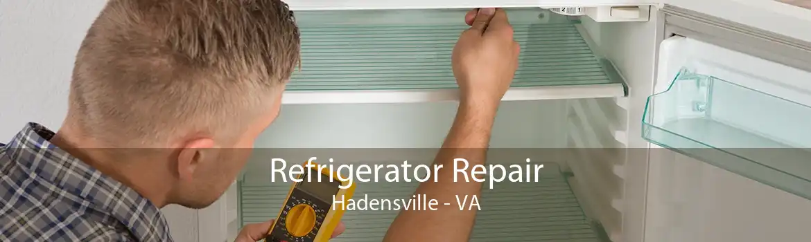 Refrigerator Repair Hadensville - VA