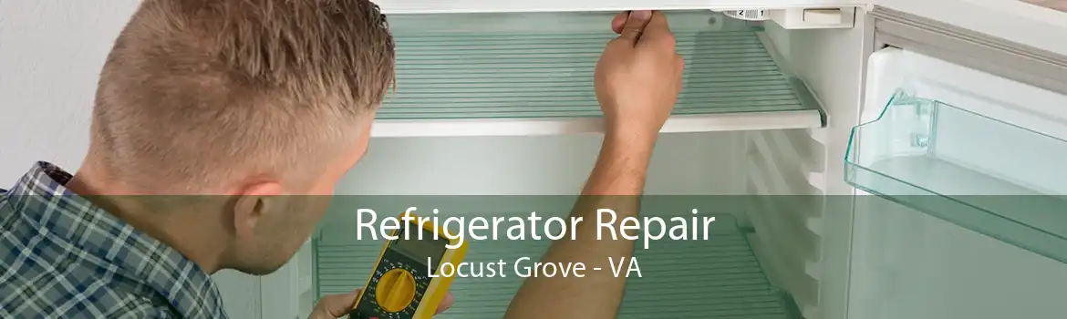 Refrigerator Repair Locust Grove - VA