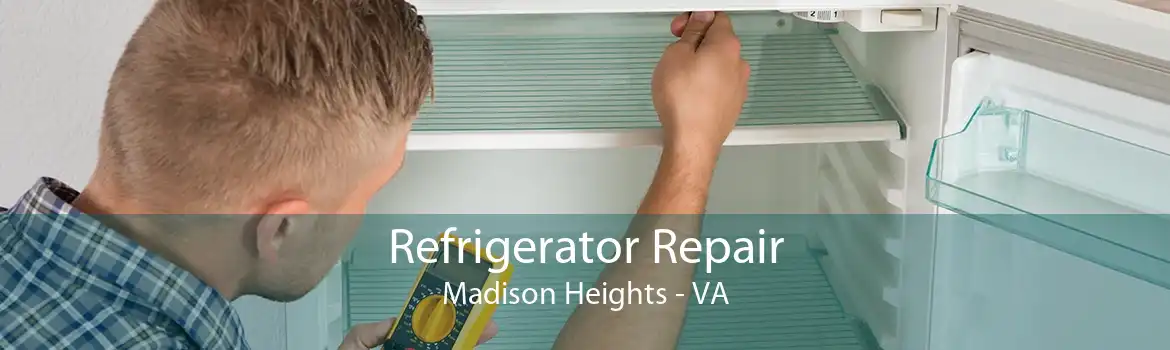 Refrigerator Repair Madison Heights - VA