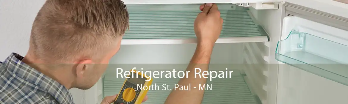 Refrigerator Repair North St. Paul - MN