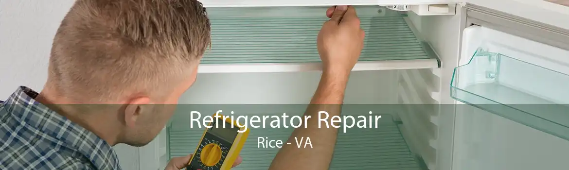 Refrigerator Repair Rice - VA