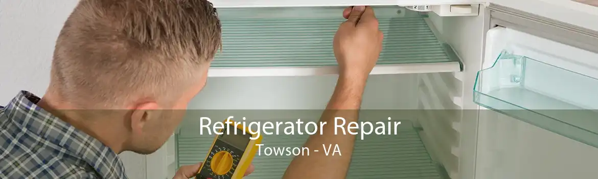 Refrigerator Repair Towson - VA