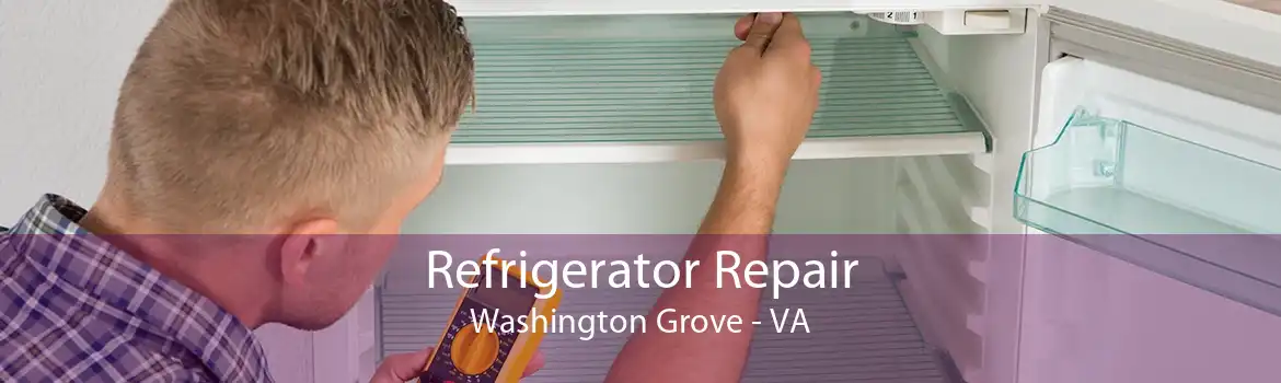 Refrigerator Repair Washington Grove - VA