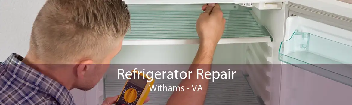 Refrigerator Repair Withams - VA