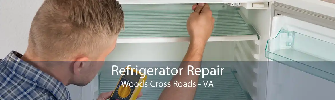 Refrigerator Repair Woods Cross Roads - VA
